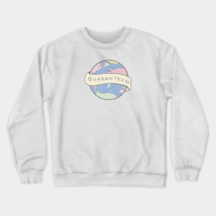 Quaranteam tshirt Crewneck Sweatshirt